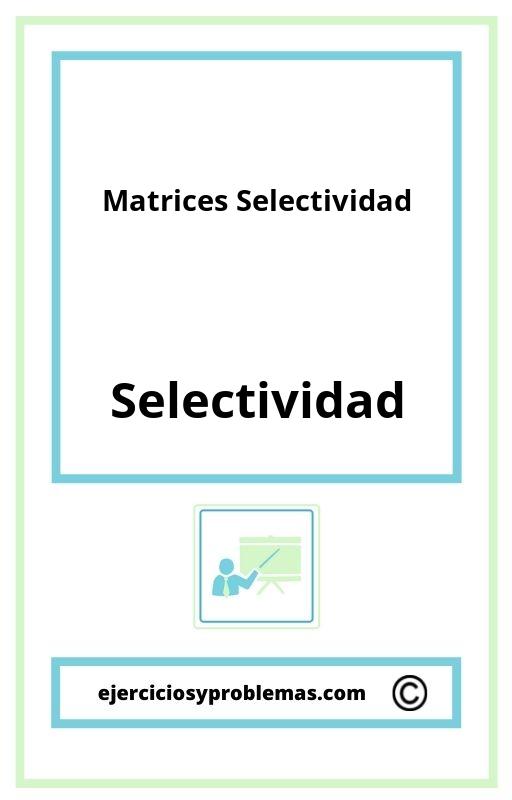 Ejercicios Matrices Selectividad
